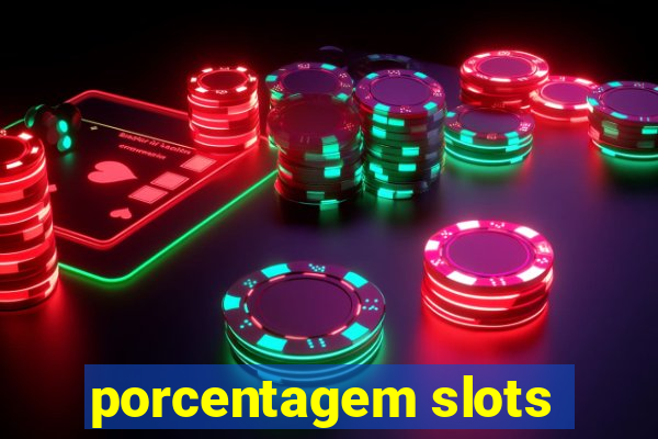 porcentagem slots